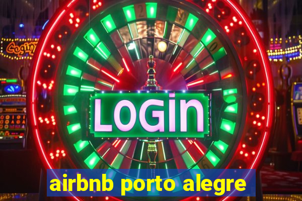 airbnb porto alegre